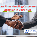 Law Firms Handling Corporate Litigation in Delhi NCR