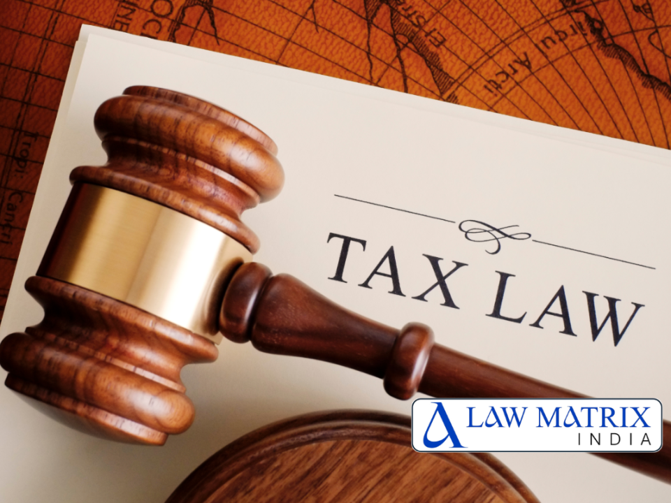 lawmatrix- taxation law firms Lawyers in delhi ncr